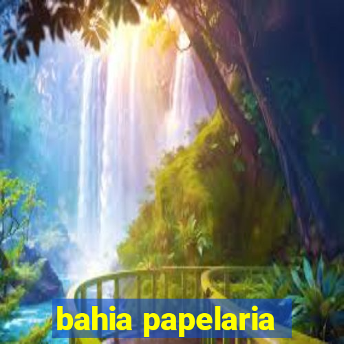 bahia papelaria